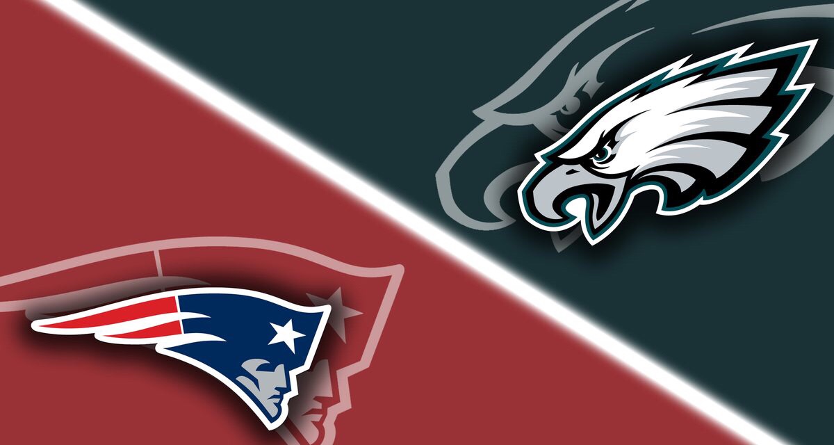 Patriots Pulse Preview Philadelphia Eagles at New England Patriots