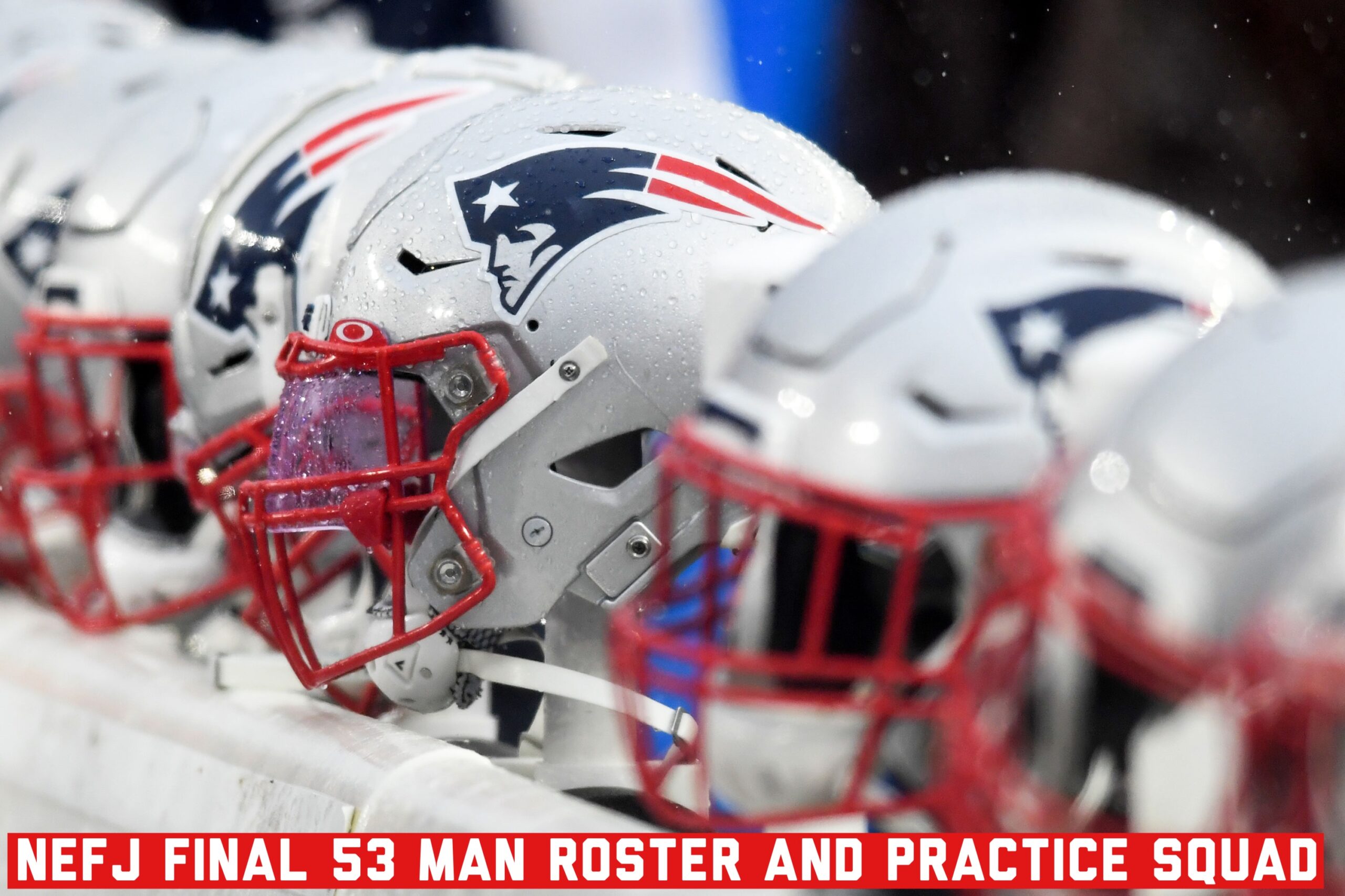 Patriots 53 Man Roster Projection. Who stays, who goes and why. New